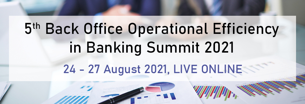 5th Back Office Operational Efficiency in Banking Summit 2021